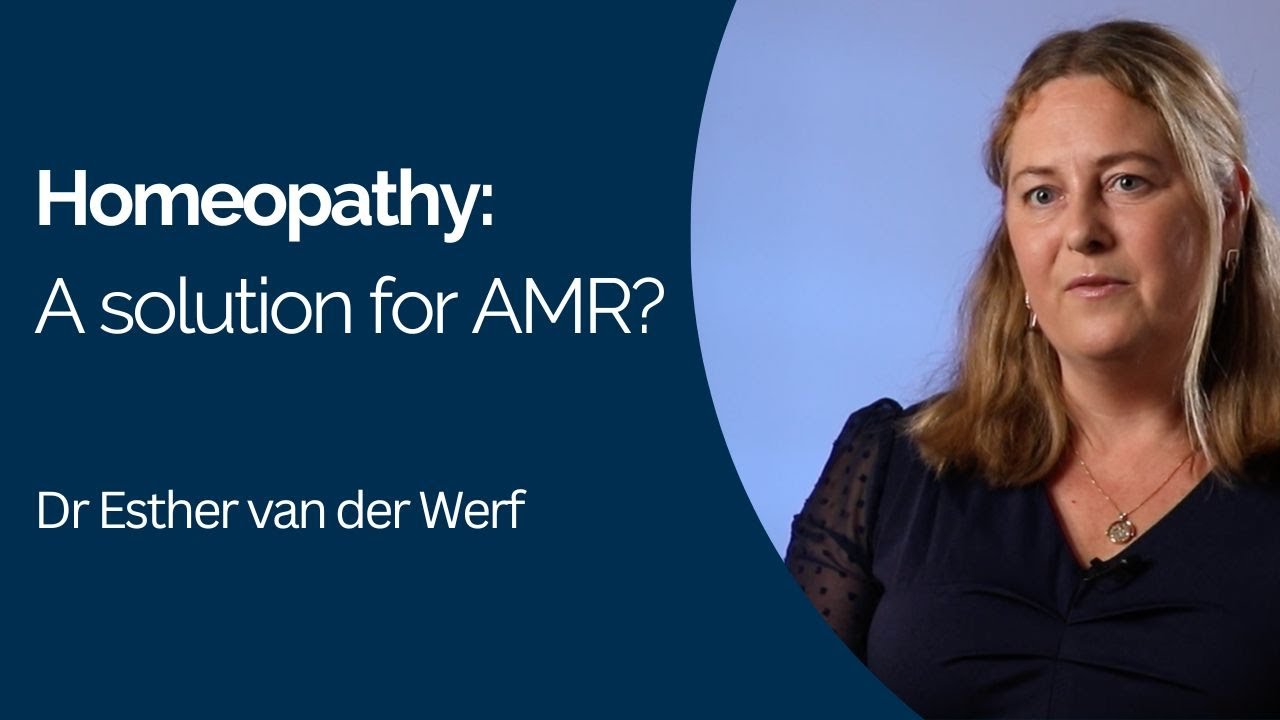 Dr Esther van der Werf - Homeopathy and reducing use of antibiotics