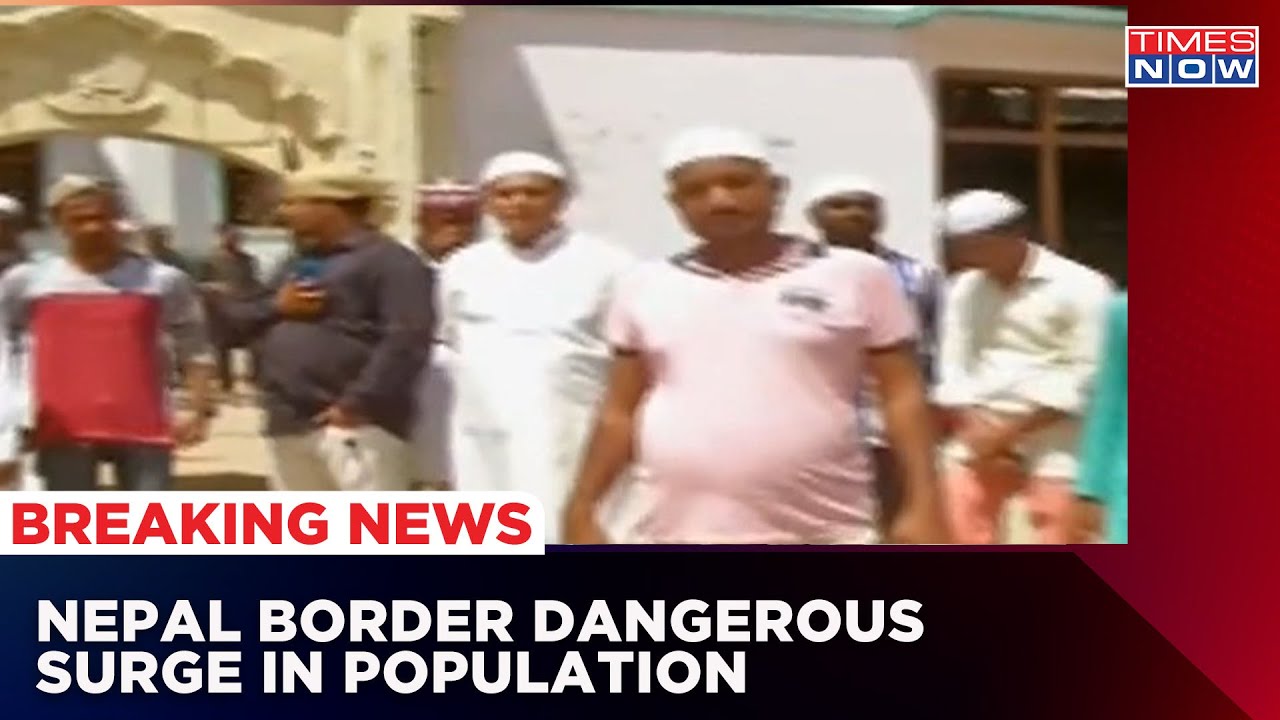 Nepal Border Dangerous Surge | Intelligence Agencies Sent Report To Center | Times Now Exclusive