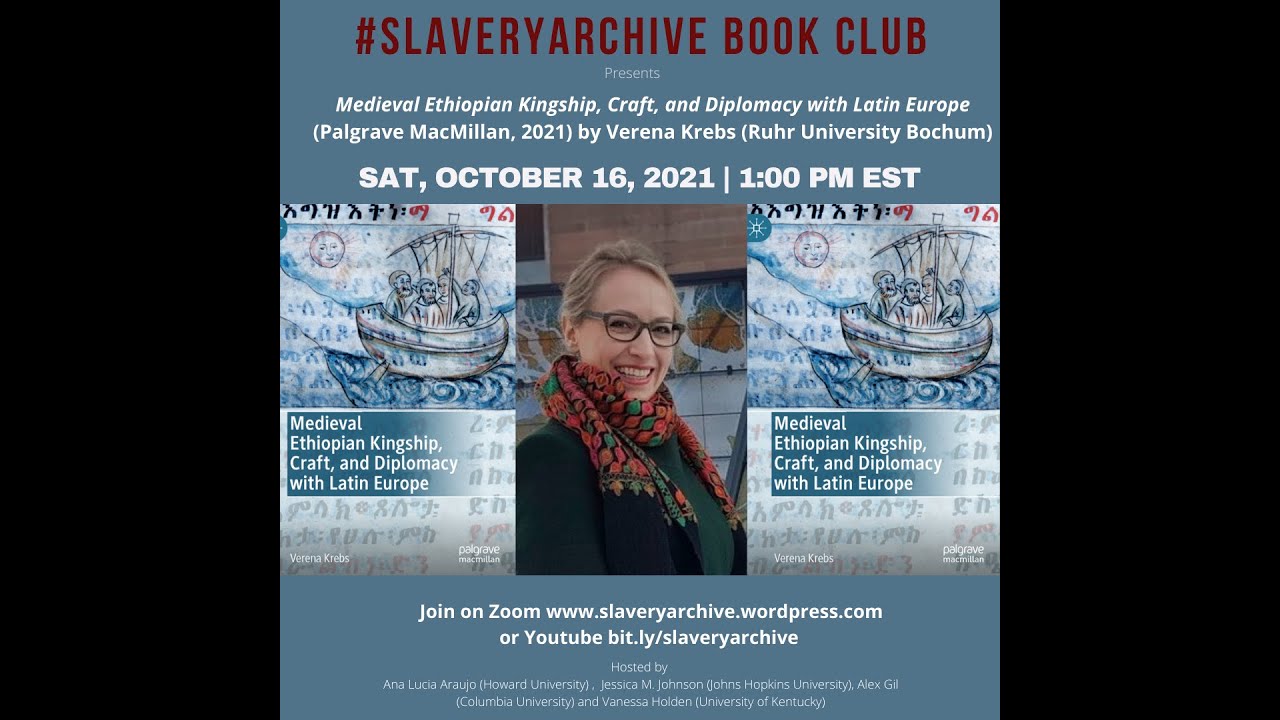 #Slaveryarchive Book Club:  Medieval Ethiopian Kingship by Verena Krebs