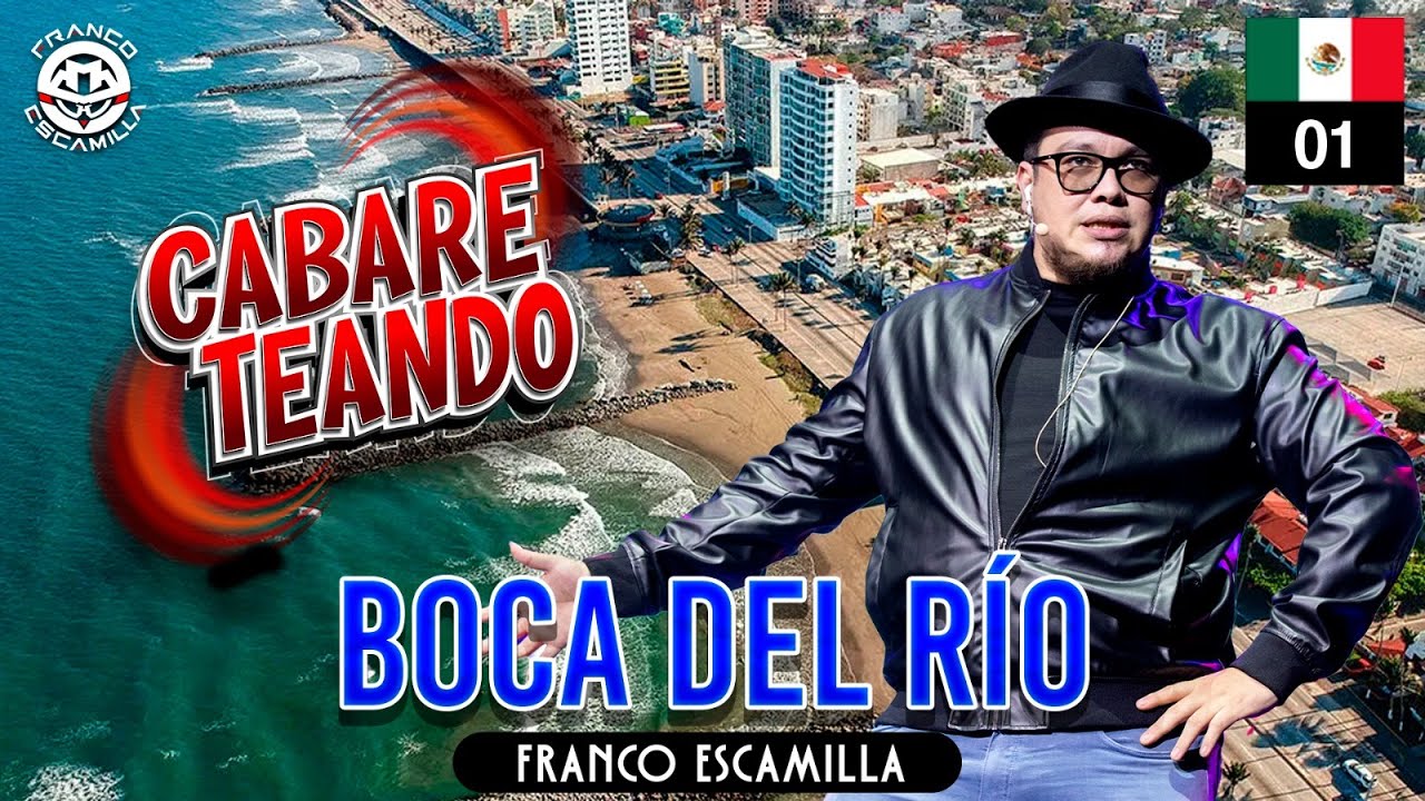 Cabareteando.- Boca de Río