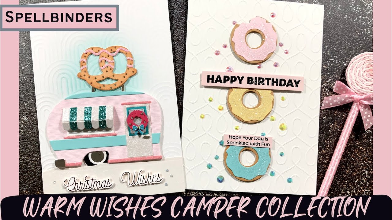Warm Wishes Camper Card Share | #neverstopmaking #teamspellbinders