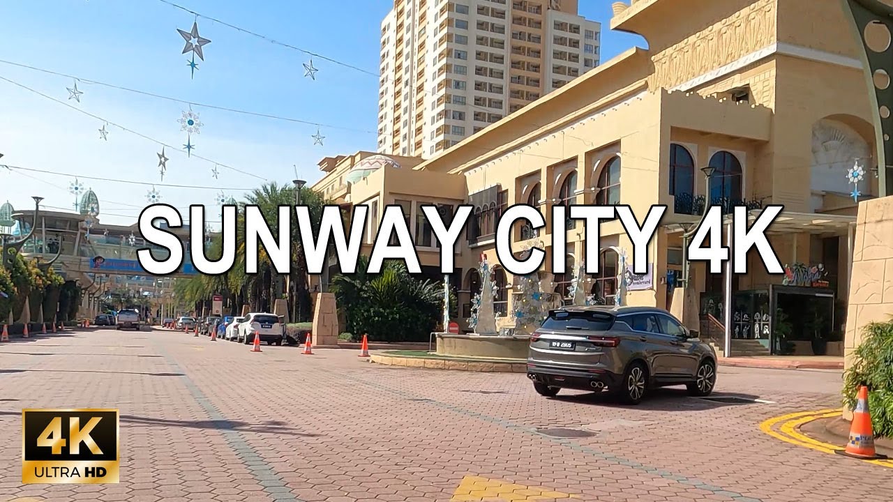 SUNWAY CITY 4K 60fps