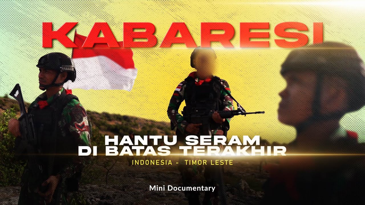 Kisah TNI Di Perbatasan Indonesia (Pulau Kisar) - Hantu Seram Yonif 731/Kabaresi