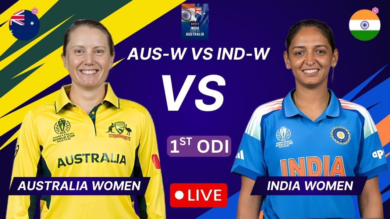 Australia Women vs India Women Live Match Today| AUS-W vs IND-W , 1st ODI| Live Scores & Commentray