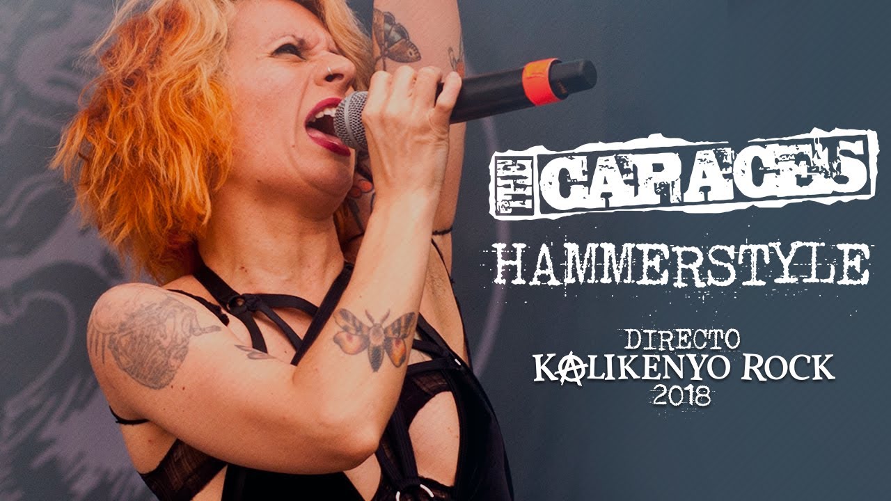 The Capaces - Hammerstyle (Directo Kalikenyo Rock 2018)