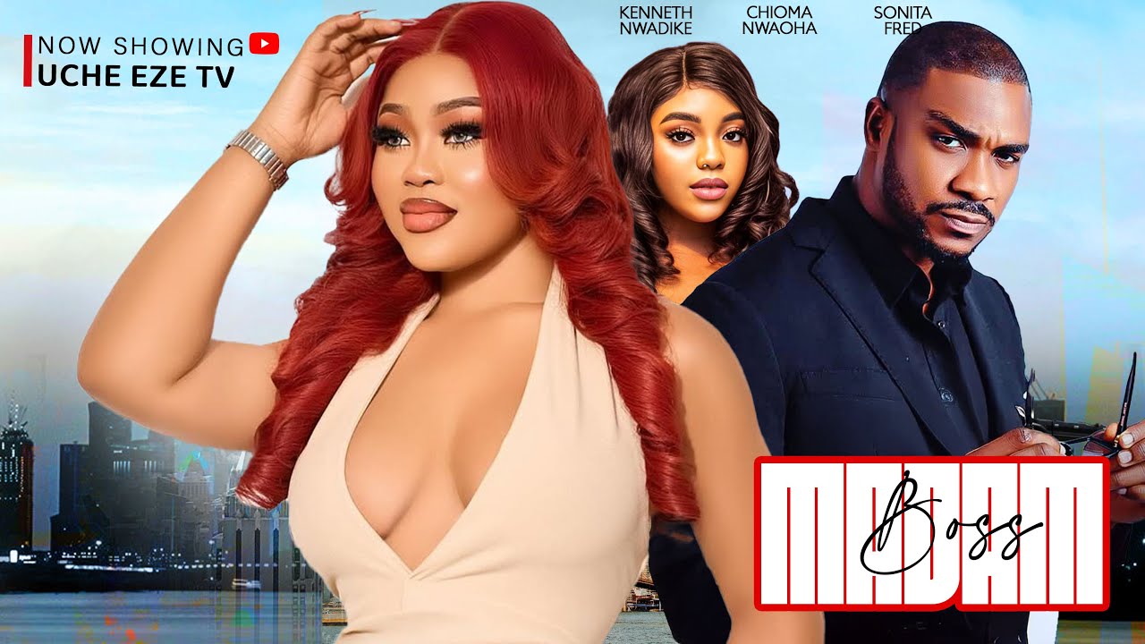 MADAM BOSS - Kenneth Nwadike, Chioma Nwaoha, Sonita Fred | LATEST 2025 NIGERIA MOVIE