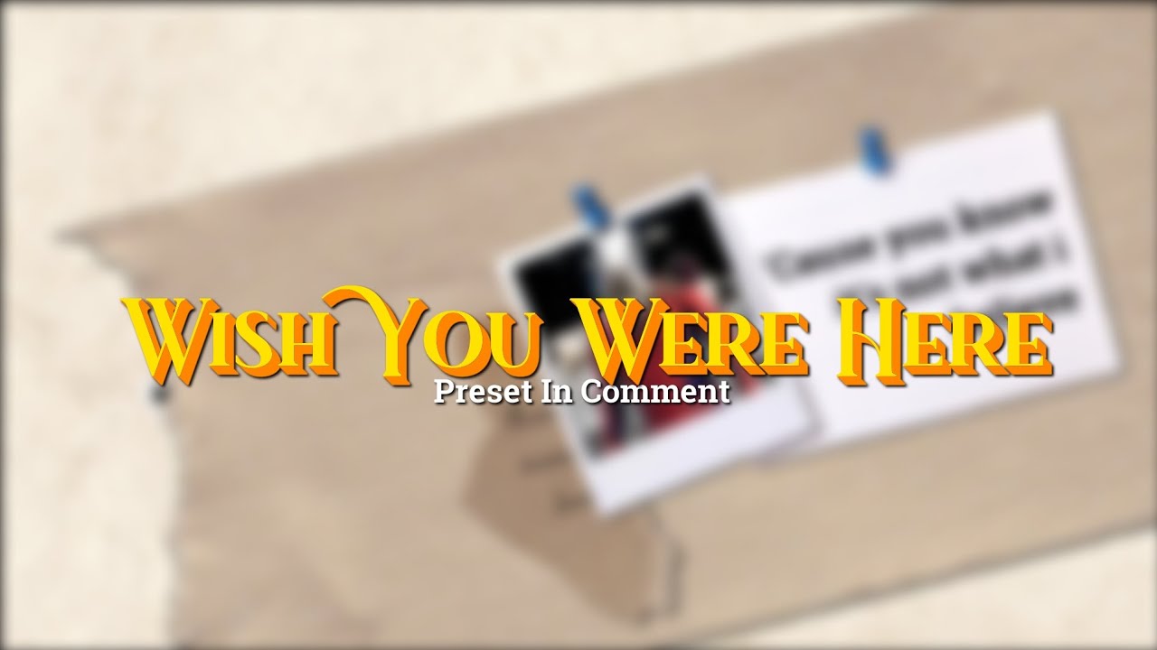 PMV - Preset typography - [wish you were here] 📜📺