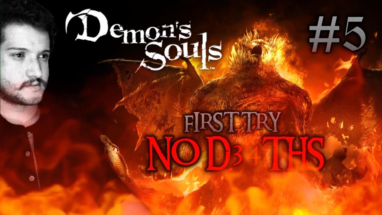 NO D34THS | Demon's Souls #5