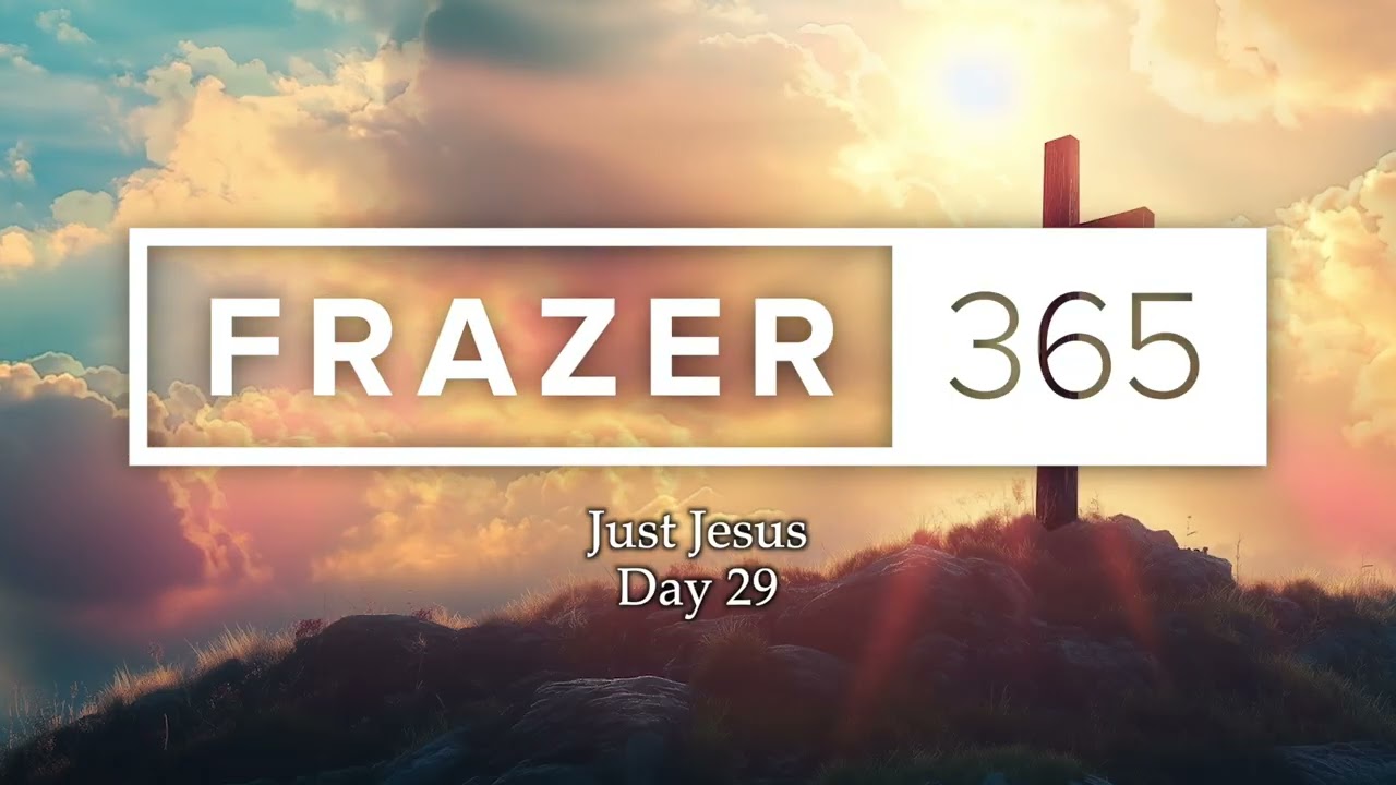 Just Jesus | Day 29