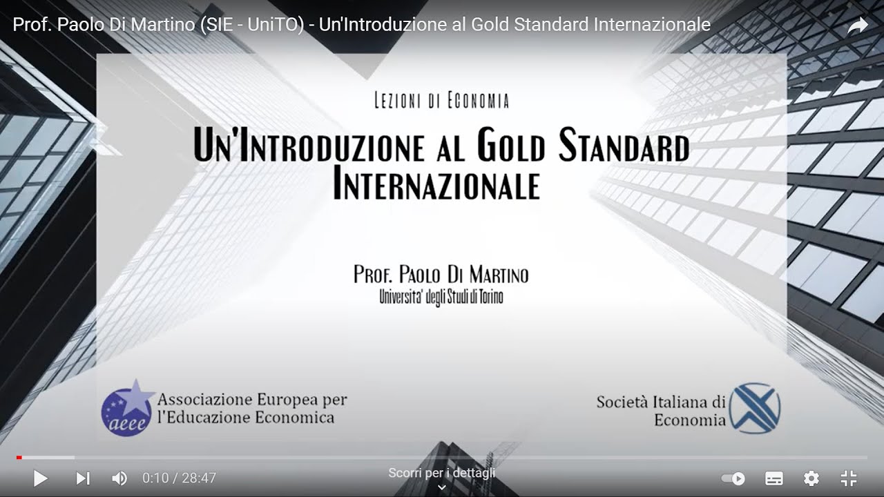 12) Prof. Paolo Di Martino (SIE - UniTO) - Un'Introduzione al Gold Standard Internazionale