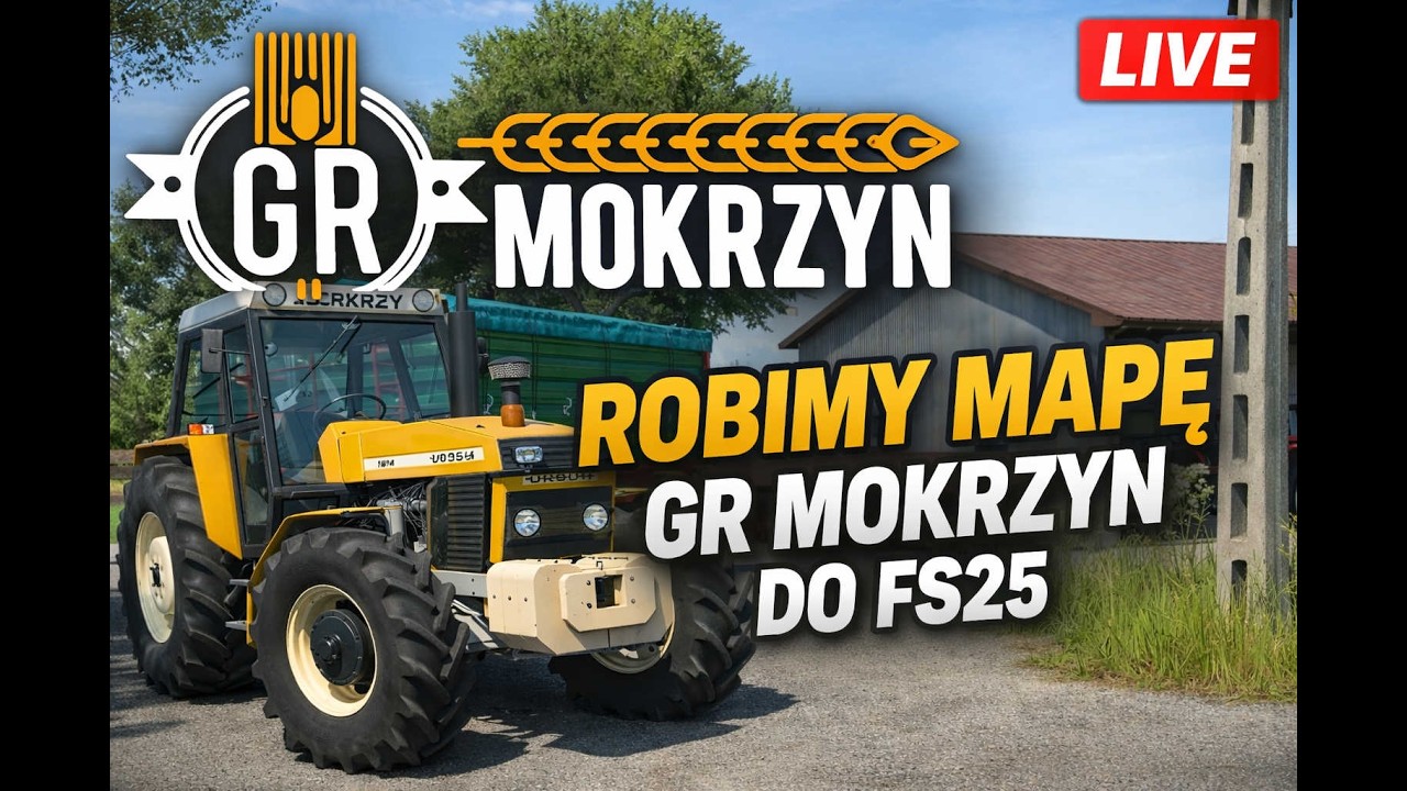 🌾LIVE ON⭐ROBIMY MAPE DO FS25😉NAZWA MAPY TO?! Gr Mokrzyn🚜🟢1zł=1min🔴LECIMY!🔴🚜LIVE🌾Kuba Games🌾