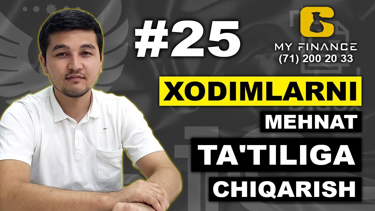 #25 XODIMLARNI MEHNAT TA'TILIGA CHIQARISH #BUXGALTERIYAKURS #SOLIQ #VIDEODARSLIK #1C