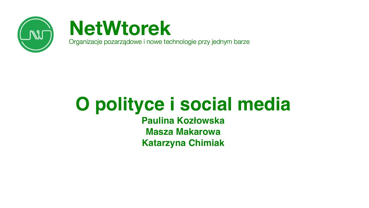 Paulina Kozłowska, Masza Makarowa, Katarzyna Chimiak - O polityce i social media