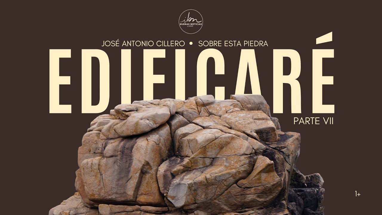 Sobre esta roca edificaré VII - José Antonio Cillero