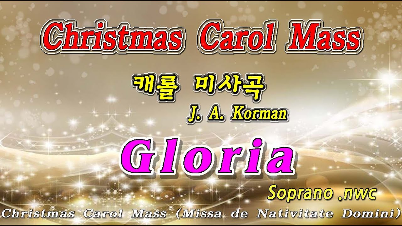Christmas Carol Mass  -  Gloria (Soprano)