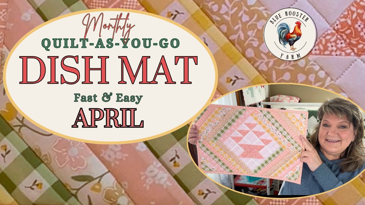 Monthly QUILT-AS-YOU-GO-DISH MAT: FAST & EASY\Beginner Friendly\Seasonal Decor\April\Basket\Free