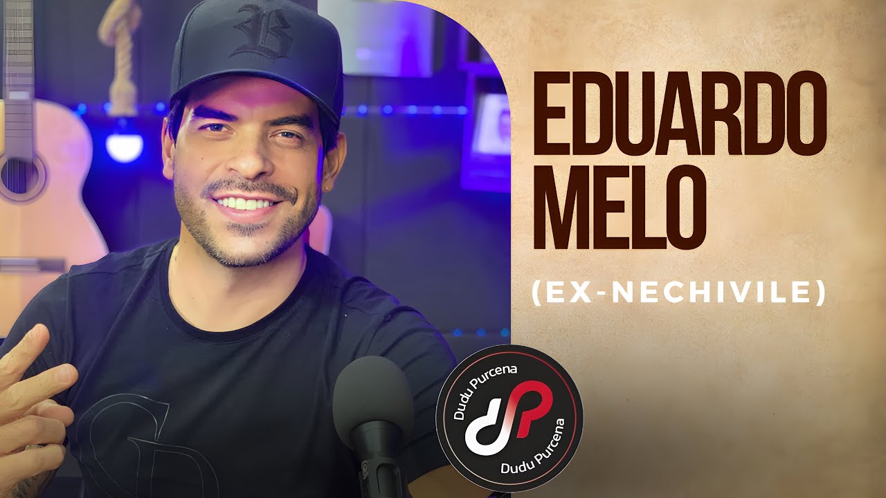 EDUARDO MELO (ex - Nechivile) | Dudu Purcena - Ep 010