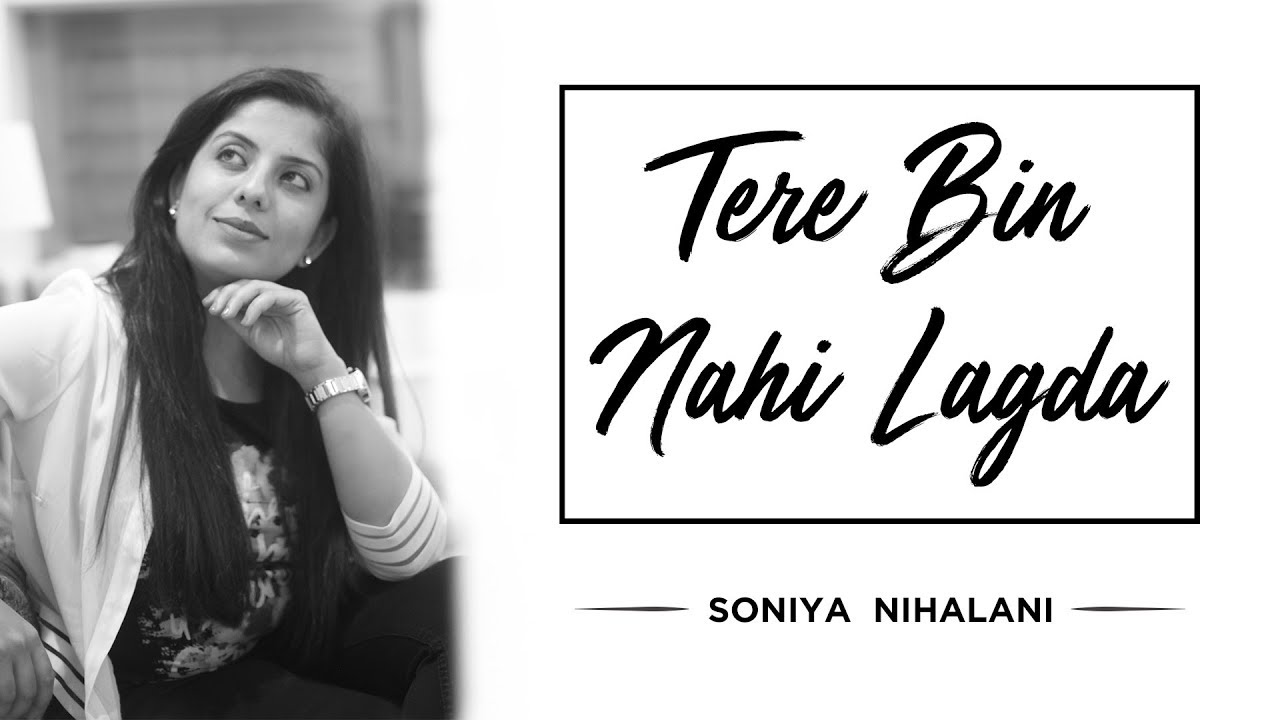 Tere Bin Nahi Lagda | Nusrat Fateh Ali Khan Tribute | Soniya Nihalani