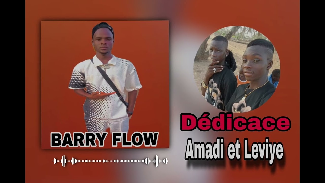 BARRY FLOW DÉDICACE AMADI ET LEVIYE