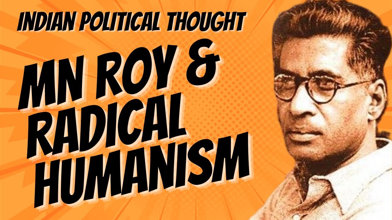 New Humanism I Radical Humanism I MN Roy and New Humanism I MN Roy Radical Humanism 