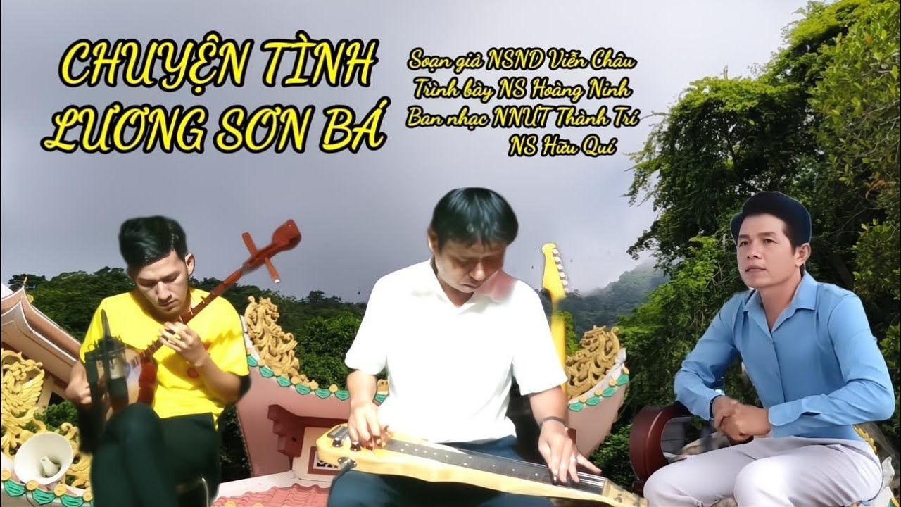 Chuyện Tình Lương Sơn Bá ,Soạn giả NSND Viễn Châu, Trình bày Hoàng Ninh