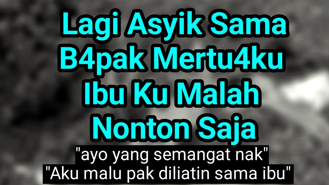 Kisah Nyata | Ibu Mertuaku Sudah Tak Kuat, Aku Dipaksa Menggantikan Perannya Untuk Ayah Suamiku