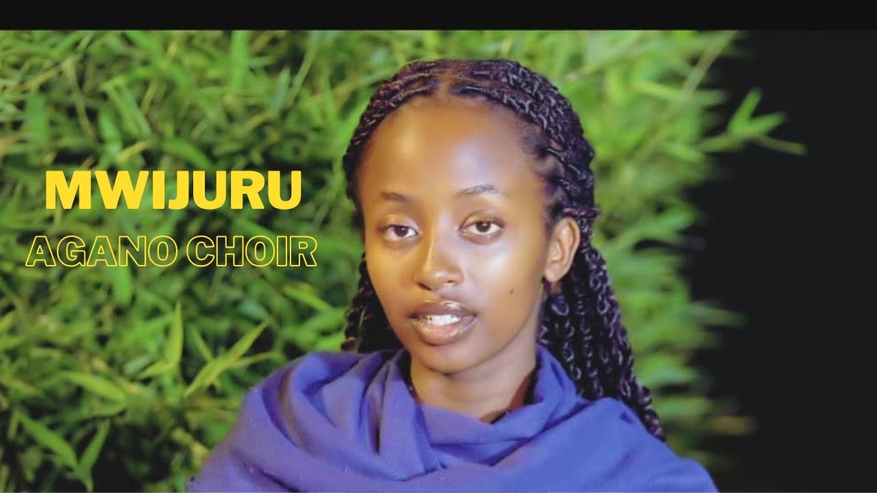 MWIJURU_Agano Choir