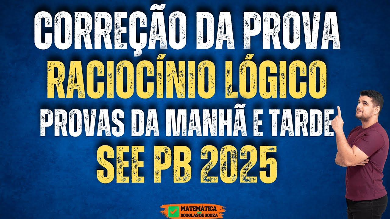 🎯 Correção SEE PB 2025 | Raciocínio Lógico | IDECAN - 2025 | 💥 Vamos anular ALGUMAS!!
