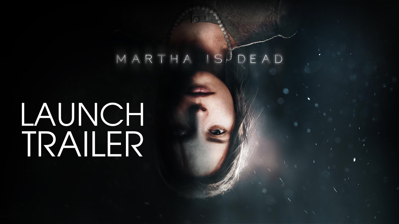 Martha Is Dead | Launch Trailer