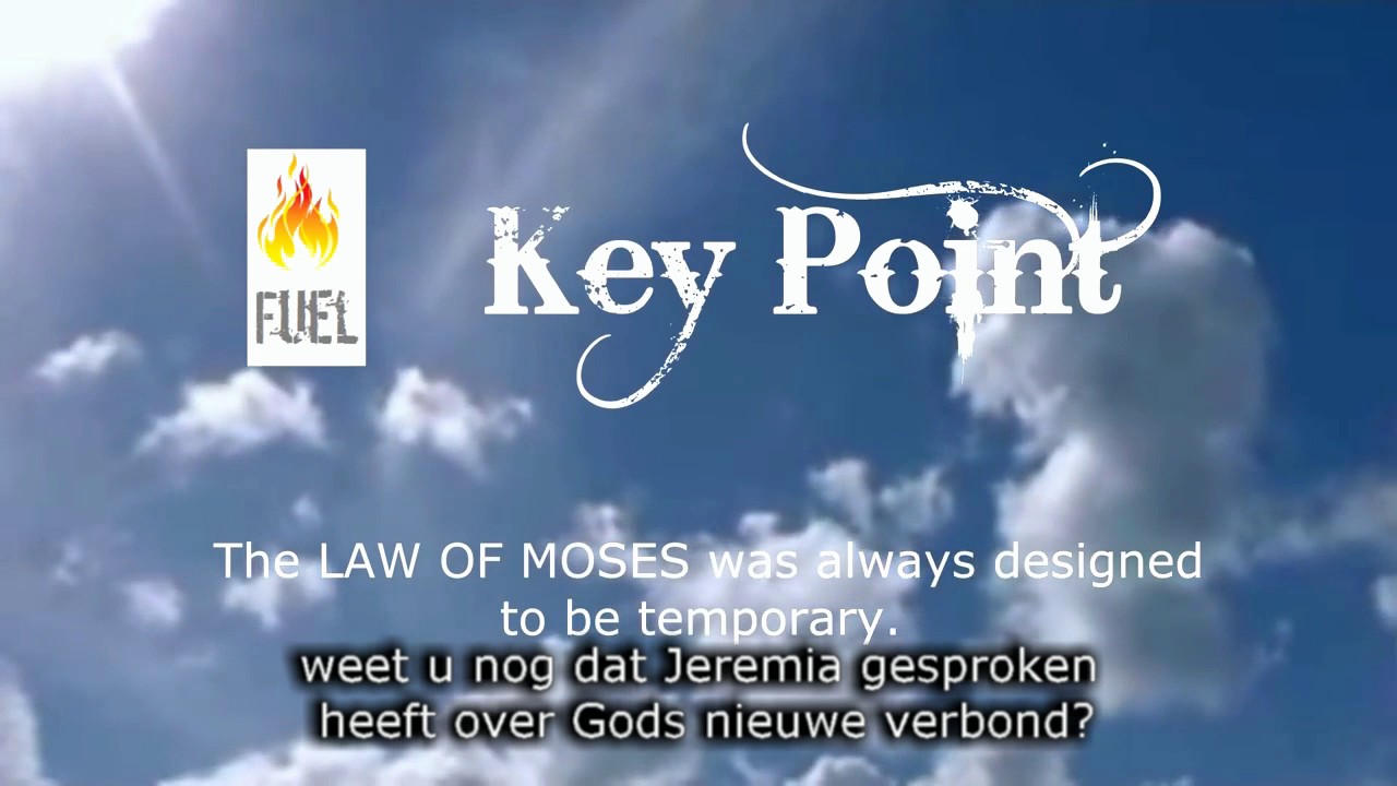 Blijf Verlost - deel 21 - De Wet Van Mozes Verouderd (The Fuel Project)