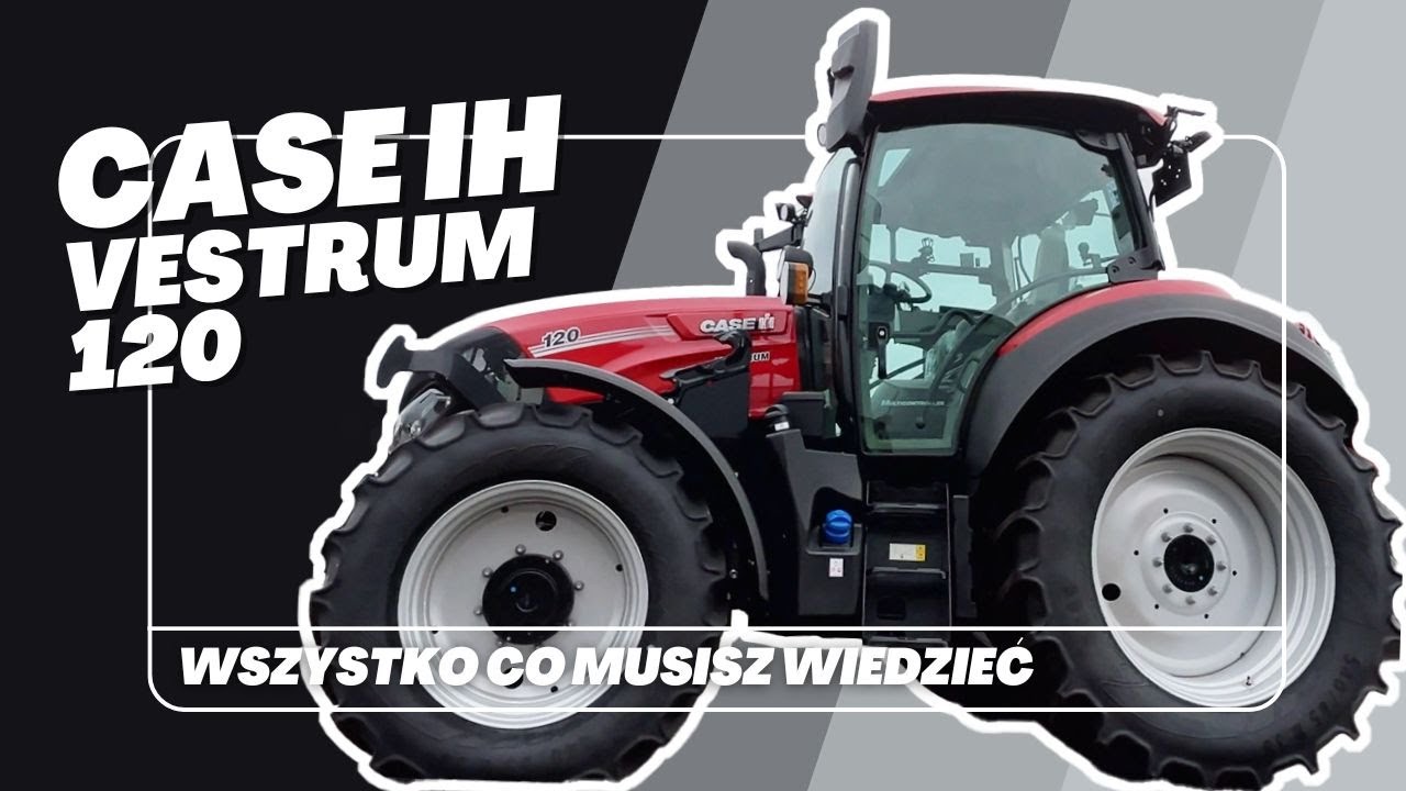 Case Vestrum 120 - Kompaktowa moc i komfort premium | Pełna Specyfikacja, dane techniczne