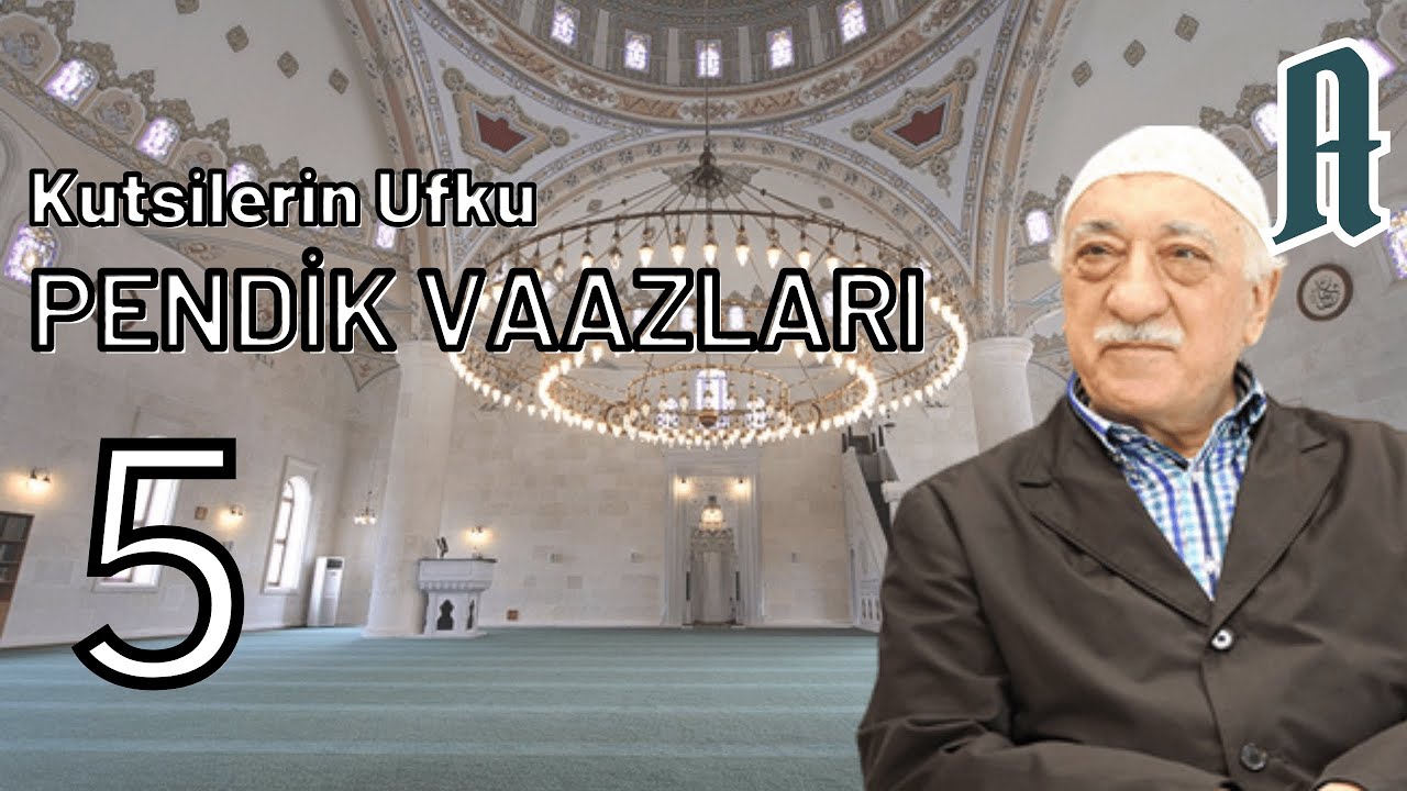 İstanbul Pendik Vaazları - 5 - Kutsilerin Ufku (31/03/1991) | M.Fethullah G&uuml;len Hocaefendi