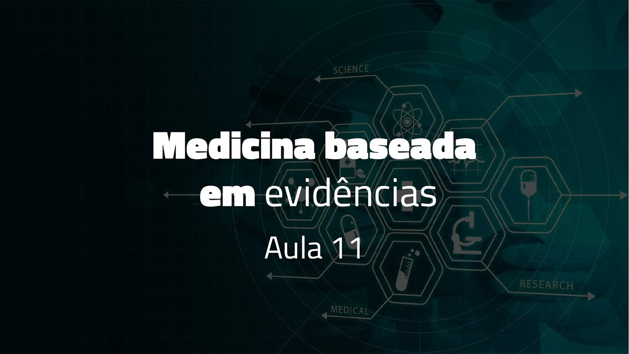 MBE AULA 11 -  Ensaios clínicos randomizados III: como ler e interpretar RR, OR, IC 95% e P