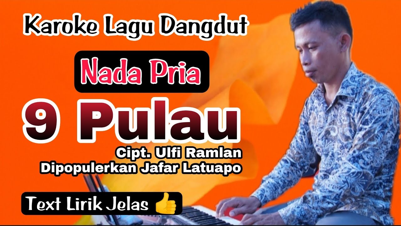 Karaoke 9 Pulau - Jafar Lutuapo (Nada Pria - Lagu Dangdut Audio HD)