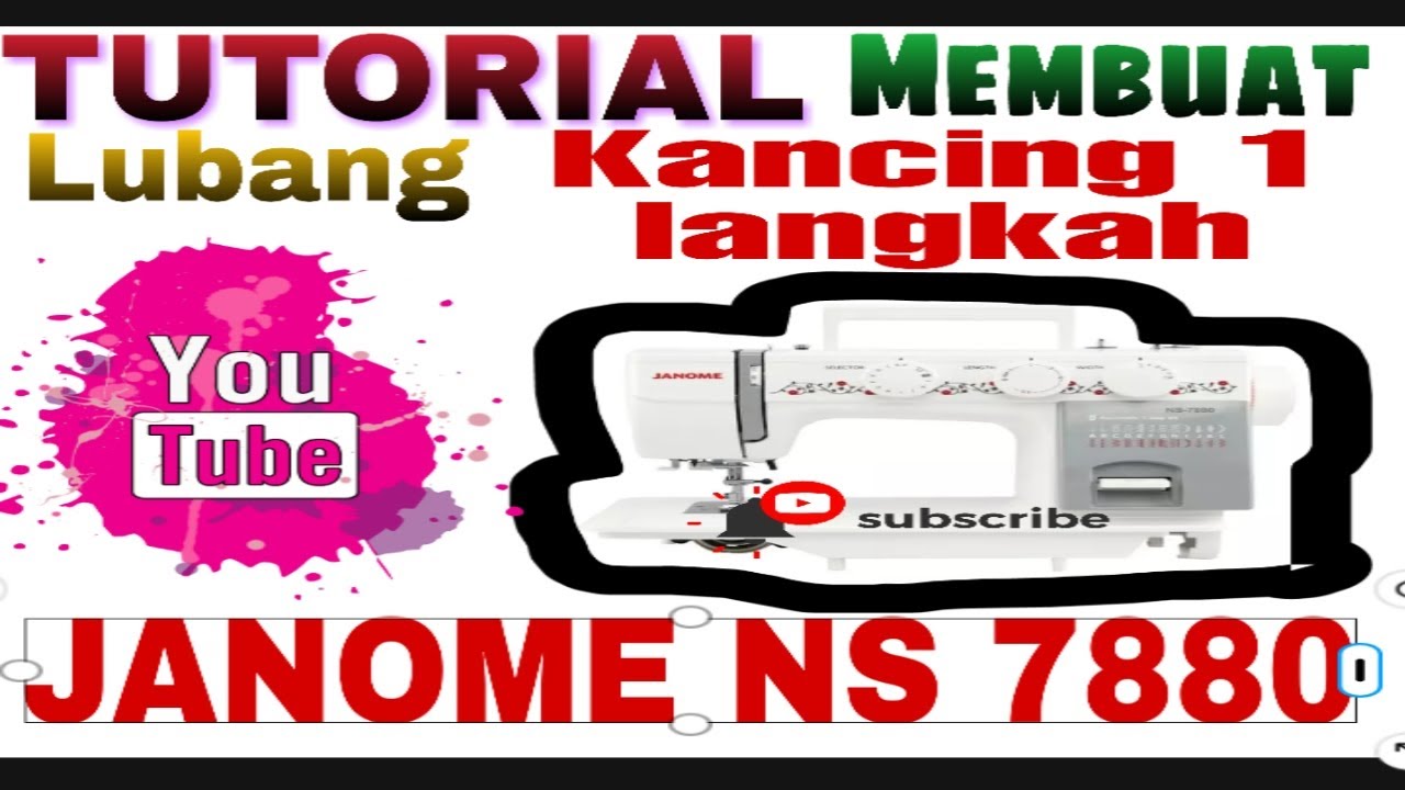 JANOME NS 7880 , TUTORIAL LUBANG KANCING 1 LANGKAH ,