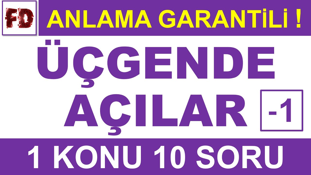 ÜÇGENDE AÇILAR SORU ÇÖZÜMÜ -1 ( 1 KONU 10 SORU ) [ TAKTİKLİ, ÖZEL ÇÖZÜM ] ( ANLAMA GARANTİLİ )