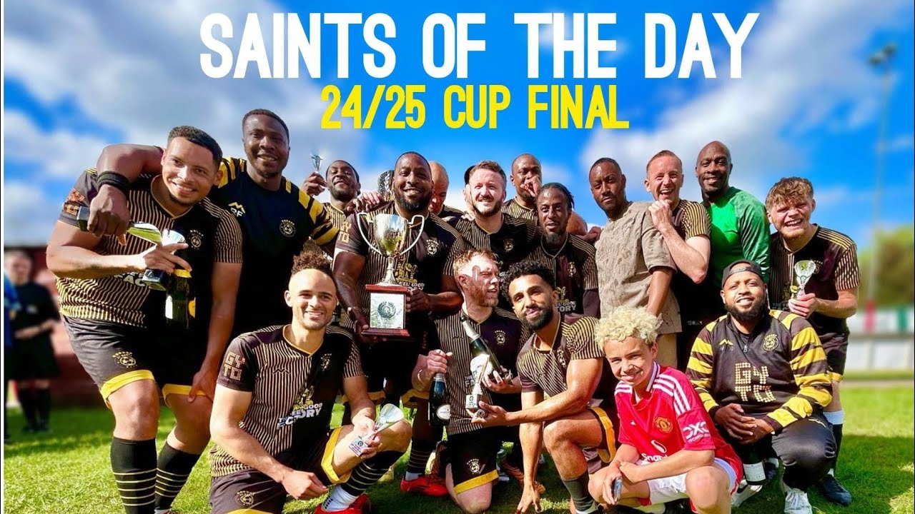 Saints of The Day - Cup Final 24/25