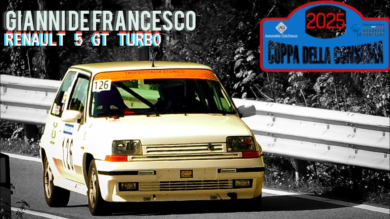Coppa della Consuma 2025 || Gianni De Francesco || Renault 5 GT Turbo