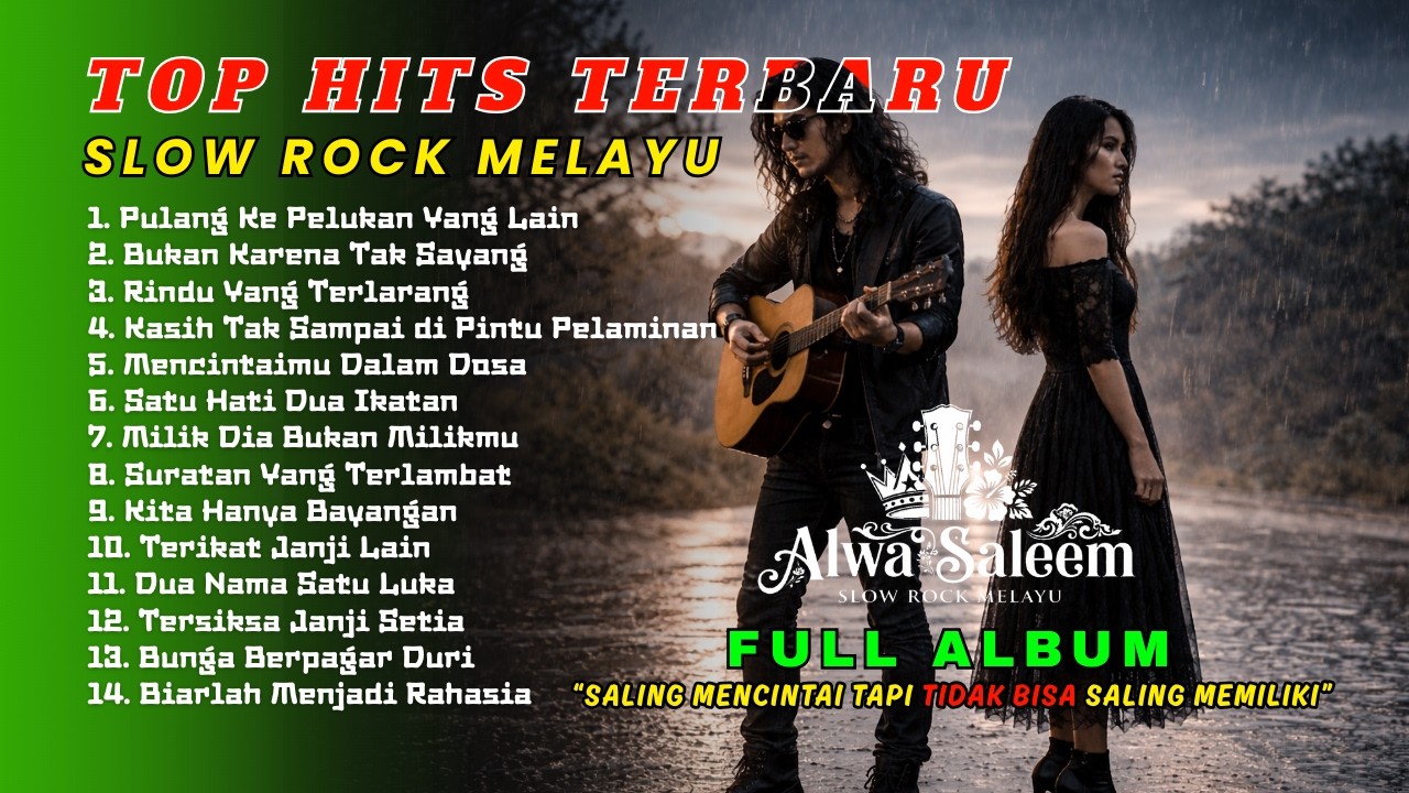 🎵FULL ALBUM  - SLOW ROCK MELAYU- Alwa Saleem | Terjebak Dilema Cinta