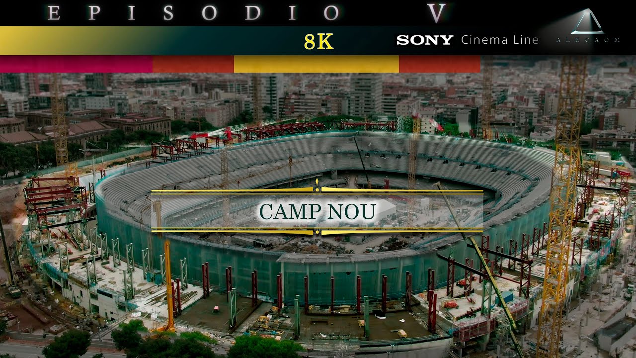 EPISODIO V Nuevo estadio Camp Nou, obras desde el aire a 8K / Barcelona 2024