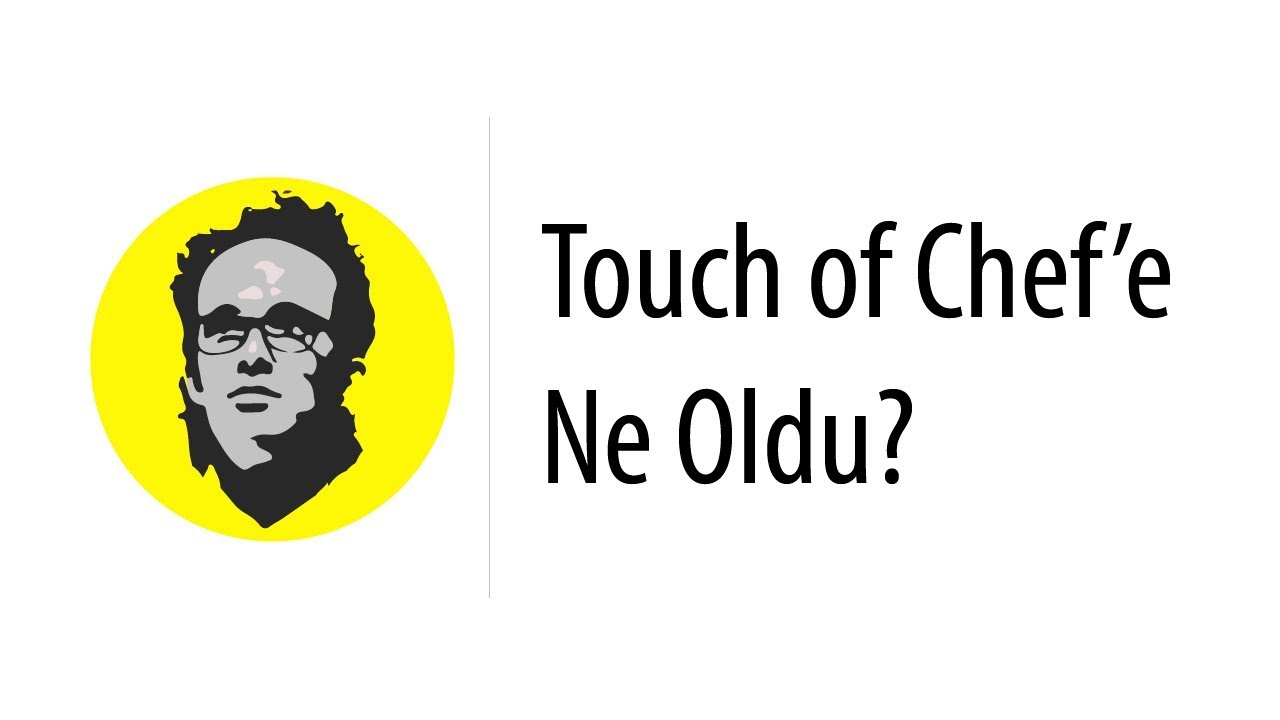 Touch of Chef'e ne oldu?