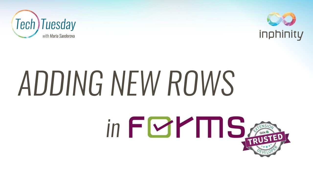Inphinity Forms - ADDING NEW ROWS - TechTuesday with Maria Sandorova