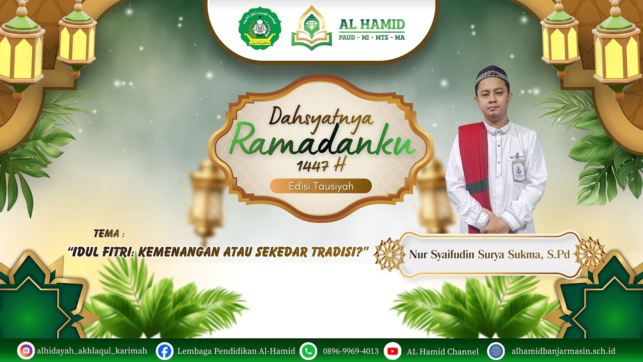 Idul Fitri : Kemenangan Atau Tradisi || HARI KE 29 | Ustadz Nur Syaifudin Surya Sukma, S.Pd.