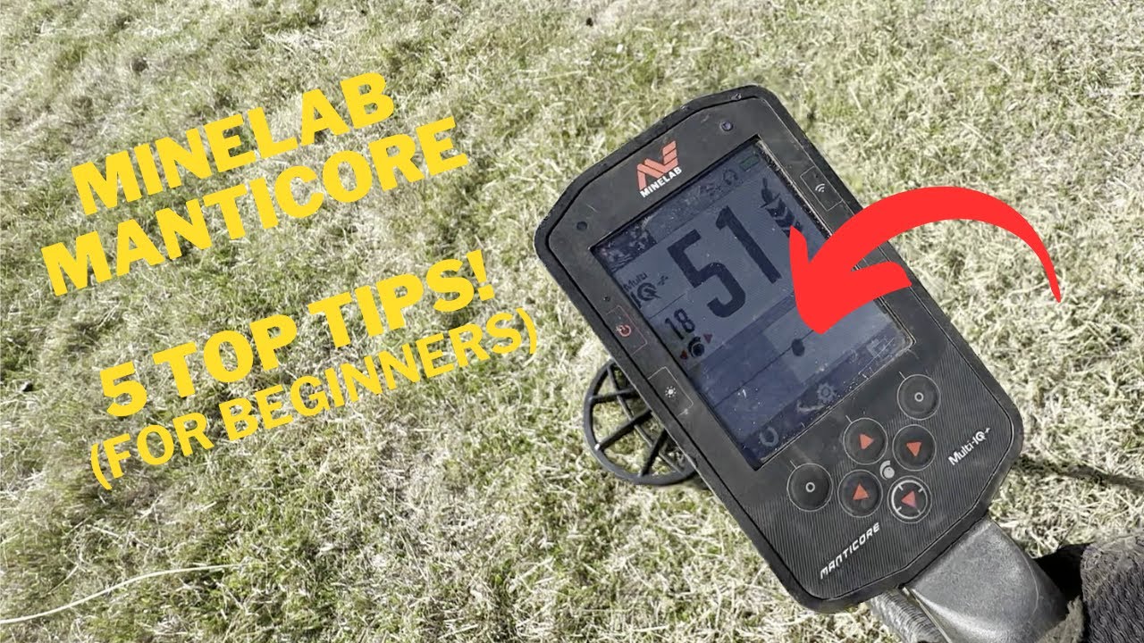 Minelab Manticore - Top 5 Tips for Beginners