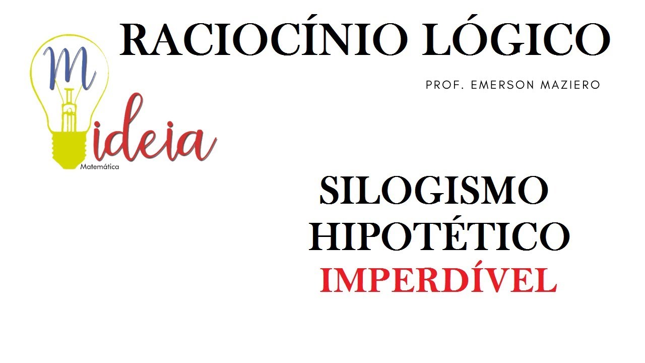 QUESTÃO DE LÓGICA- REGRA DO SILOGISMO HIPOTETICO