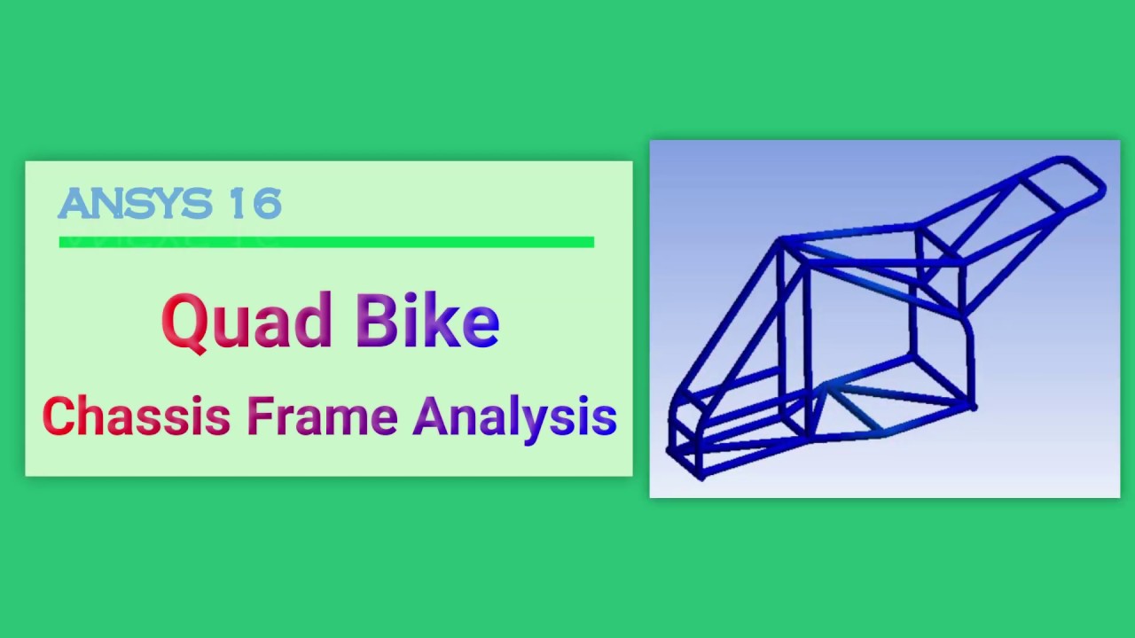 Quad Bike Chassis Frame Analysis in ANSYS