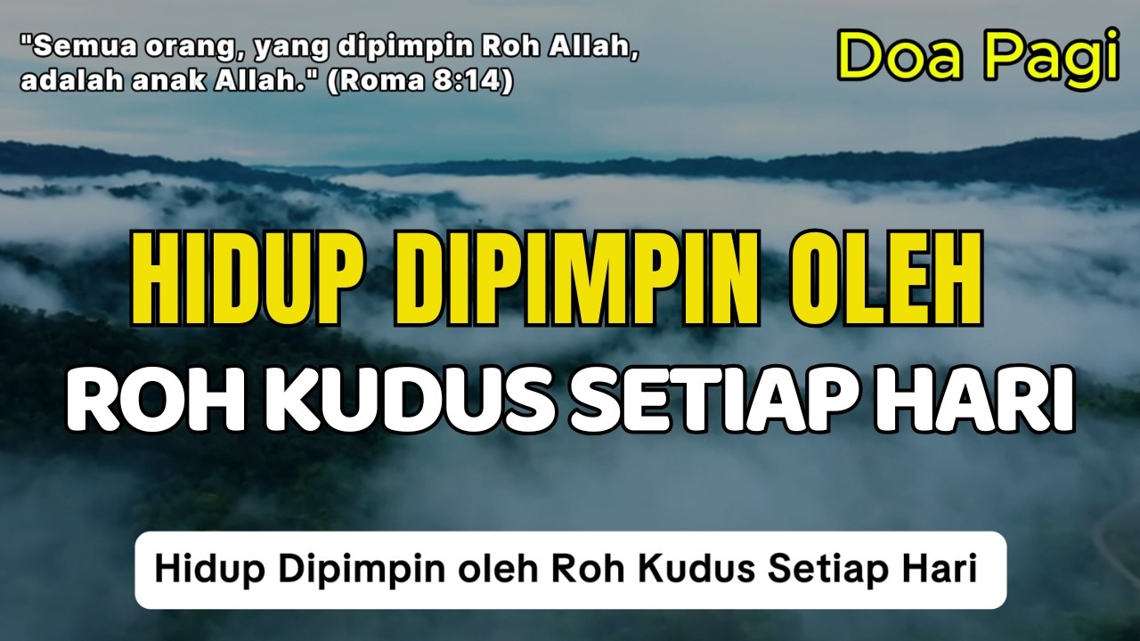 Hidup Dipimpin oleh Roh Kudus Setiap Hari | Doa Pagi