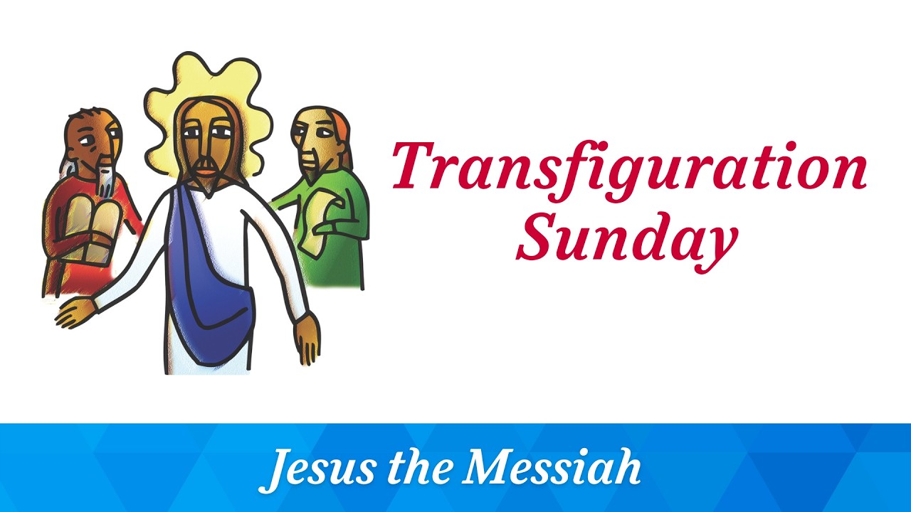Transfiguration Sunday - February 15, 2026