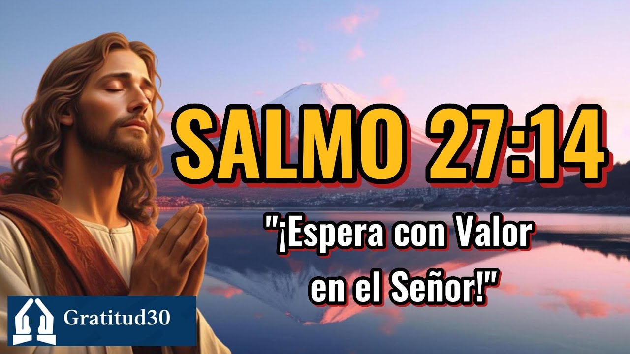 📖 Comienza el Día con: SALMO 27:14 - 