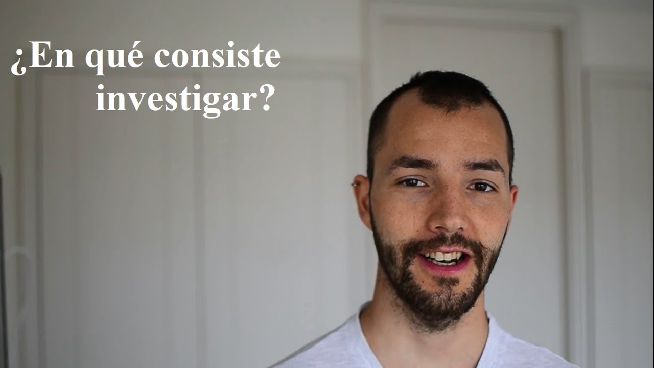 ¿En qué consiste investigar?
